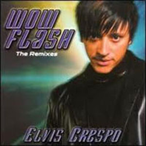 Álbum Wow Flash Remixes de Elvis Crespo