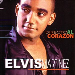 Álbum Directo Al Corazón de Elvis Martínez