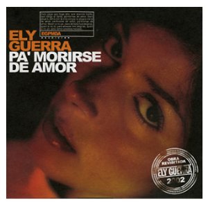 Álbum Pa' Morirse De Amor de Ely Guerra