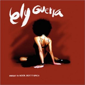 Álbum Sweet & Sour Hot Y Spicy de Ely Guerra