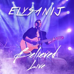 Álbum Believed (En Vivo) de Elysanij