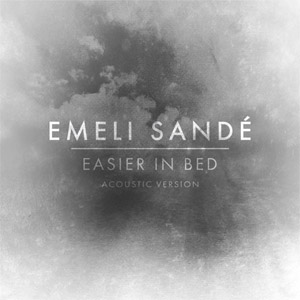 Álbum Easier In Bed (Acoustic Version) de Emeli Sandé