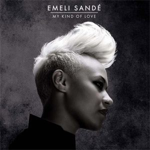 Álbum My Kind Of Love  de Emeli Sandé