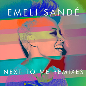 Álbum Next To Me (Remixes) de Emeli Sandé