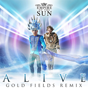 Álbum Alive (Gold Fields Remix) de Empire Of The Sun