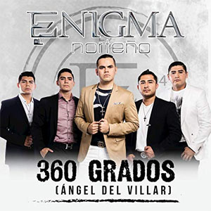 Álbum 360 Grados (Ángel Del Villar) de Enigma Norteño
