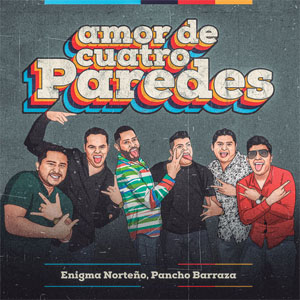 Álbum Amor de Cuatro Paredes de Enigma Norteño