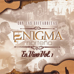 Álbum Con Las Guitarritas En Vivo, Vol.1 de Enigma Norteño