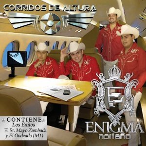enigma norteno corridos de altura - Enigma Norteño: Discografía