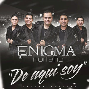 Álbum De Aquí Soy de Enigma Norteño