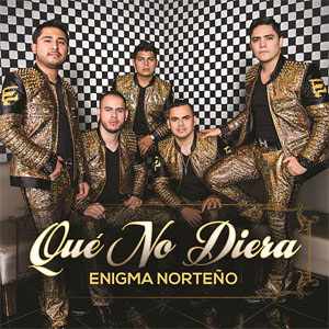 Álbum Qué No Diera de Enigma Norteño