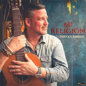 Álbum Mi Religión de Enrique Barrios