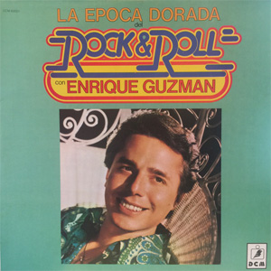 Álbum La Época Dorada Del Rock & Roll Con Enrique Guzmán de Enrique Guzmán