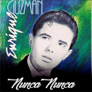 Álbum Nunca Nunca de Enrique Guzmán