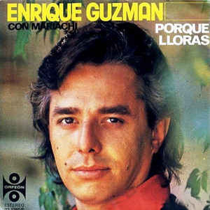 Álbum Por Qué Lloras de Enrique Guzmán