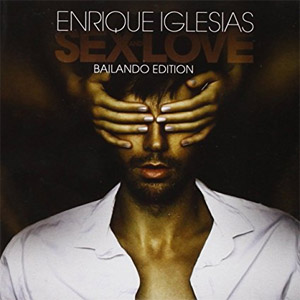Álbum Sex And Love (Bailando Edition) de Enrique Iglesias