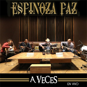 Álbum A Veces (En Vivo) de Espinoza Paz