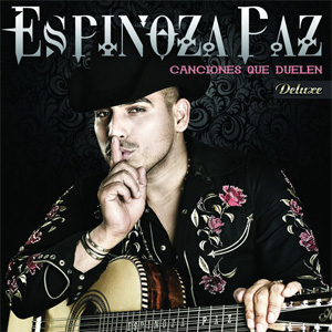 Álbum Canciones Que Duelen (Versión Deluxe) de Espinoza Paz