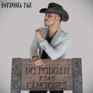 Álbum No Pongas Esas Canciones de Espinoza Paz