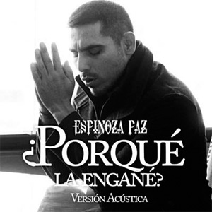 Álbum Porqué La Engañé (Vers. Acústica) de Espinoza Paz
