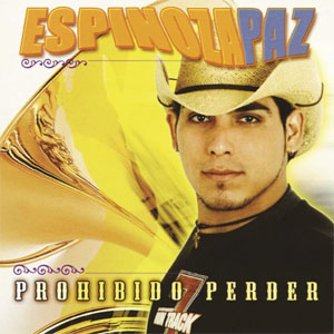 Álbum Prohibido Perder de Espinoza Paz