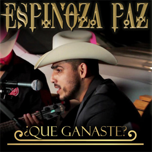 Álbum Que Ganaste de Espinoza Paz