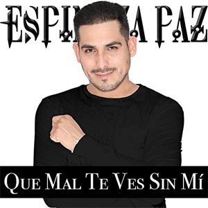 Álbum Que Mal Te Ves Sin Mí de Espinoza Paz
