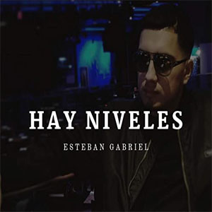 Álbum Hay Niveles de Estebán Gabriel