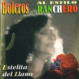 Álbum Boleros al Estilo Mexicano de Estelita Del Llano