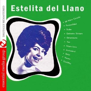 Álbum Estelita del Llano (Digitally Remastered) de Estelita Del Llano