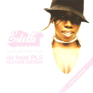 Álbum A Diamond In The Rough (Da Heat Pt.2 Mixtape Edition) de Estelle