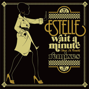 Álbum Wait a Minute (Just a Touch) (Remixes) de Estelle