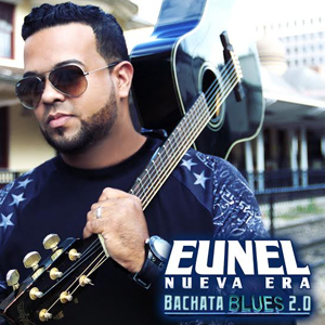 Álbum Bachata Blues 2.0 de Eunel Nueva Era