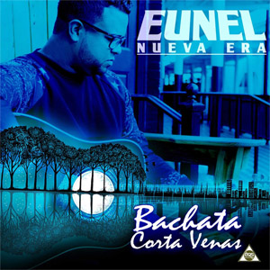Álbum Bachata Corta Venas  de Eunel Nueva Era