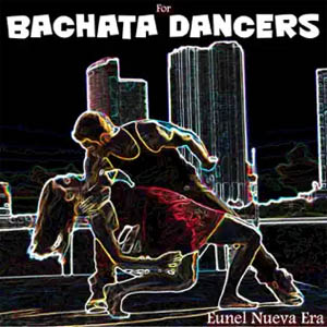 Álbum For Bachata Dancers de Eunel Nueva Era