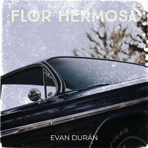 Álbum Flor Hermosa de Evan Durán