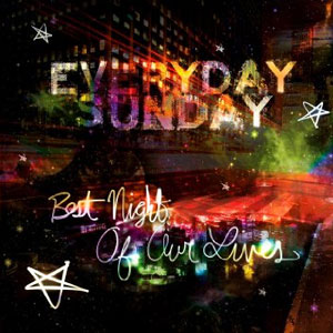 Álbum Best Night of Our Lives de Everyday Sunday