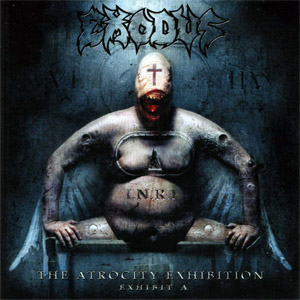 Álbum Exhibit A: The Atrocity Exhibition de Exodus
