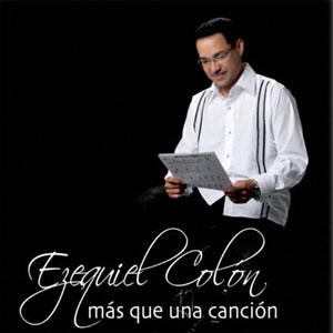 Álbum Más Que Una Canción de Ezequiel Colón