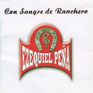 Álbum Con Sangre De Ranchero de Ezequiel Peña