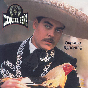 Álbum Orgullo Ranchero de Ezequiel Peña