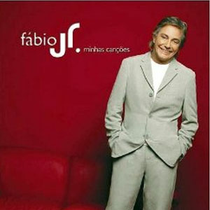 Álbum Minhas Cancoes: Faixa Bonus de Fabio Junior