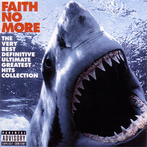 Álbum The Very Best Definitive Ultimate Greatest Hits Collection de Faith No More