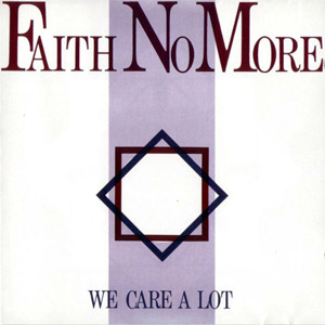 Álbum We Care A Lot de Faith No More