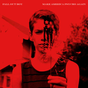 Álbum Make America Psycho Again de Fall Out Boy