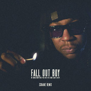 Álbum My Songs Know What You Did In the Dark (2Chainz Remix) de Fall Out Boy