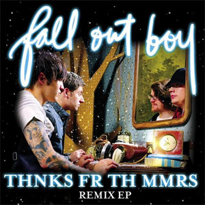 Álbum Thnks Fr Th Mmrs Remix - EP de Fall Out Boy