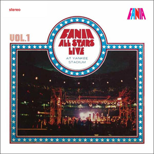 Álbum Live At Yankee Stadium Volume 1 de Fania All-Stars