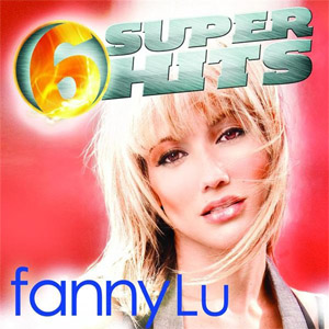 Álbum Fanny Lu: 6 Súper Hits (Ep) de Fanny Lu