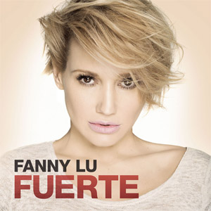 Álbum Fuerte de Fanny Lu